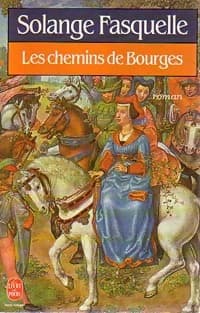Les chemins de Bourges - Solange Fasquelle