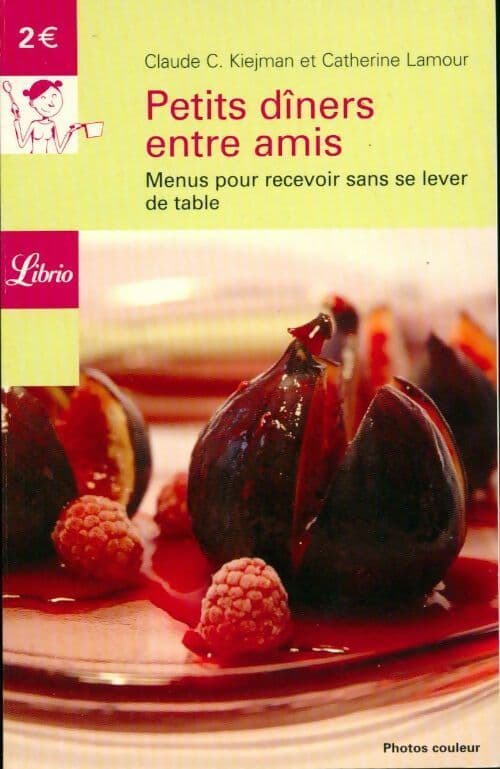 Petits dîners entres amis - Catherine Lamour
