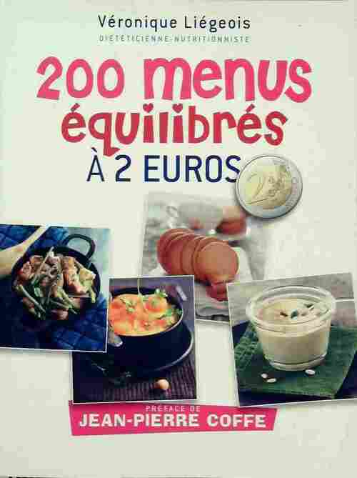 200 menus équilibrés à 2 euros - Véronique Liégeois