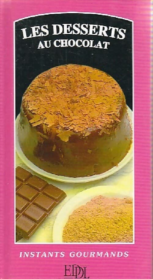 Les desserts au chocolat - Ghislaine Deleau