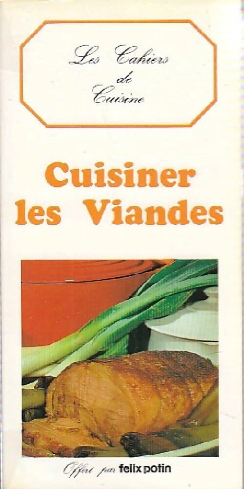 Cuisiner les viandes - Valérie-Anne Létoile