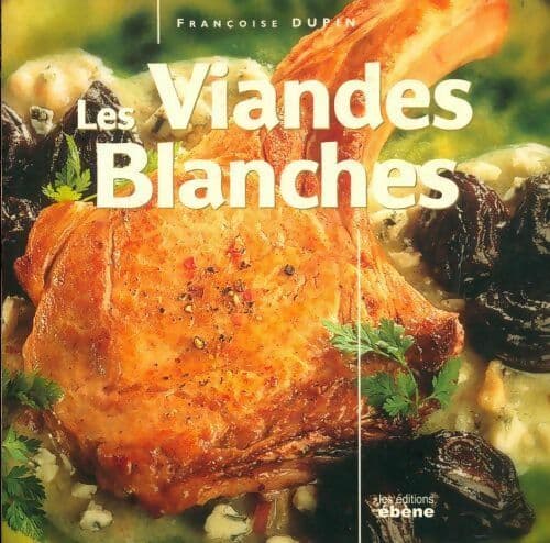 Les viandes blanches - François Dupin