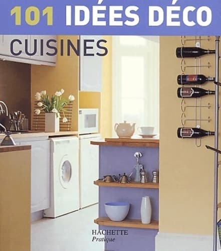 101 idées déco : Cuisines - Collectif