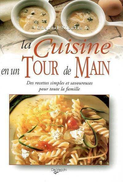 La cuisine en un tour de main - Chantal Nicolas