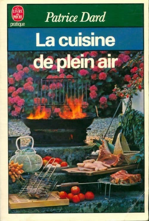 La cuisine de plein air - Patrice Dard