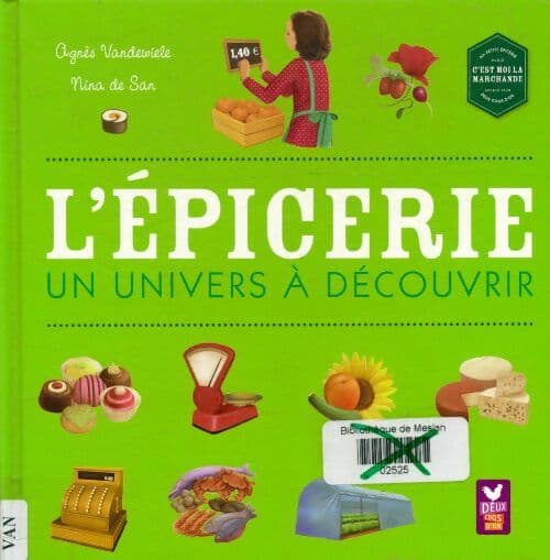 L'épicerie un univers à découvrir - Agnès Vandewiele