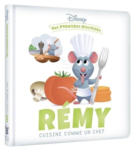 DISNEY - Mes Premières Histoires - Rémy cuisine comme un chef - Collectif