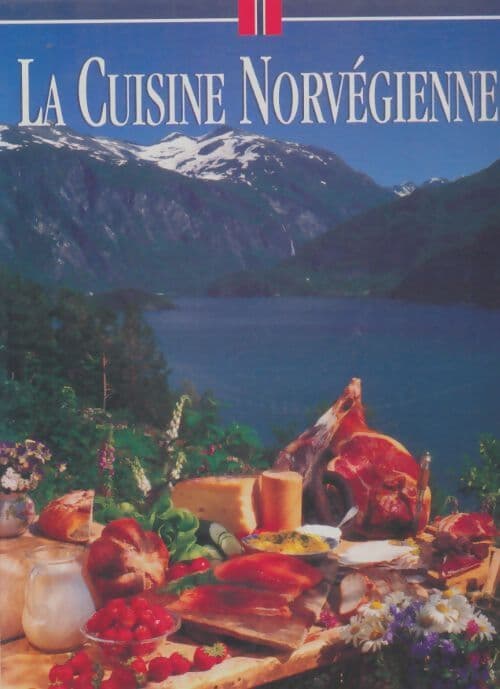 La cuisine norvégienne - Kjell E Innli