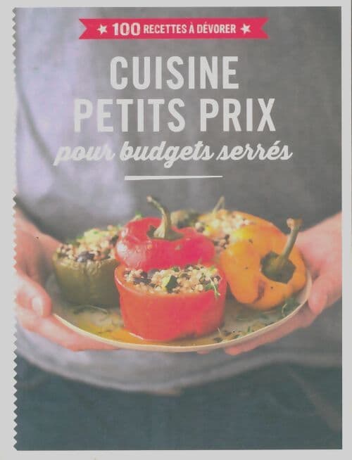 Cuisine petits prix pour budgets serrés - Collectif